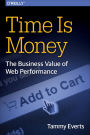 Time Is Money: The Business Value of Web Performance