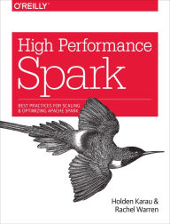 Title: High Performance Spark: Best Practices for Scaling and Optimizing Apache Spark, Author: Holden Karau