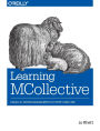 Learning MCollective: Parallel Server Management in Puppet and Chef