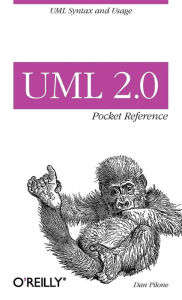 Title: UML 2.0 Pocket Reference: UML Syntax and Usage, Author: Dan Pilone