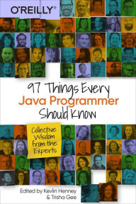 Title: 97 Things Every Java Programmer Should Know: Collective Wisdom from the Experts, Author: Kevlin Henney