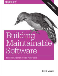 Title: Building Maintainable Software, Java Edition: Ten Guidelines for Future-Proof Code, Author: Joost Visser