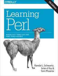 Title: Learning Perl: Making Easy Things Easy and Hard Things Possible / Edition 7, Author: Randal Schwartz