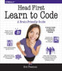 Head First Learn to Code: A Learner's Guide to Coding and Computational Thinking