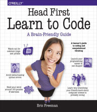 Title: Head First Learn to Code: A Learner's Guide to Coding and Computational Thinking, Author: Eric Freeman