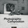 Photographic Composition: Principles of Image Design