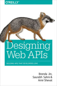 Title: Designing Web APIs: Building APIs That Developers Love, Author: Brenda Jin