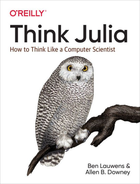 Think Julia: How to Think Like a Computer Scientist