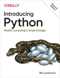 Title: Introducing Python: Modern Computing in Simple Packages, Author: Bill Lubanovic