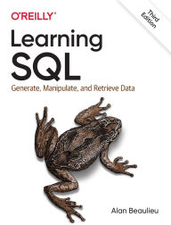 Title: Learning SQL: Generate, Manipulate, and Retrieve Data, Author: Alan Beaulieu