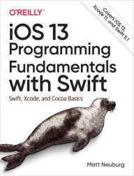 Online download audio books iOS 13 Programming Fundamentals with Swift: Swift, Xcode, and Cocoa Basics FB2 PDB MOBI by Matt Neuburg