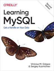 Title: Learning MySQL: Get a Handle on Your Data, Author: Vinicius M. Grippa
