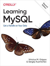 Title: Learning MySQL: Get a Handle on Your Data, Author: Vinicius Grippa