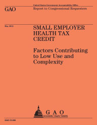 Small Employer Health Tax Credit: Factors Contributing to Low Use and Complexity