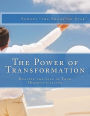 The Power of Transformation: Realize the Life of Your Highest Calling