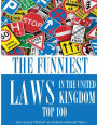 The Funniest Laws in the United Kingdom: Top 100