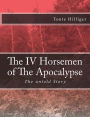 The IV Horsemen of The Apocalypse: The Untold Story