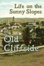 Life On the Sunny Slopes of Old Cliffside