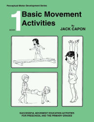 Title: Basic Movement Activities: Book 1, Author: Frank Alexander