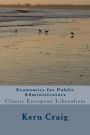 Economics for Public Administrators: Classic European Liberalism