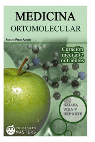 Title: Medicina Ortomolecular, Author: Adolfo Perez Agusti