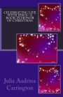 Celebrating Life With Jesus--A Book in Honor of Christmas