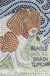 Title: The Beagle and the Brain Tumor, Author: Thomas Conway Maas