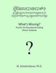 Title: What's Missing? Puzzles for Educational Testing: Khmer Testbook, Author: M Schottenbauer