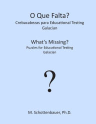 Title: What's Missing? Puzzles for Educational Testing: Galician, Author: M Schottenbauer