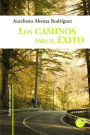 los caminos para el exito