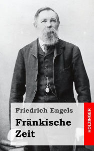 Title: Fränkische Zeit, Author: Friedrich Engels