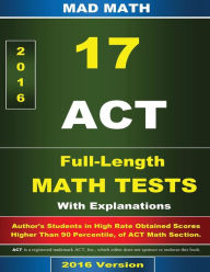 Title: ACT Math 17 Tests With Explanation 3rd Edition, Author: John Su