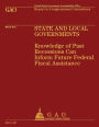State and Local Governments: Knowledge of Past Recessions Can Inform Future Federal Fiscal Assistance