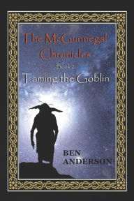 Title: Taming the Goblin, Author: Ben Anderson