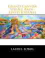 Grand Canyon Spring Rain~ Lined Journal