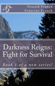 Title: Darkness Reigns: Fight for Survival, Author: Francine C. Franck