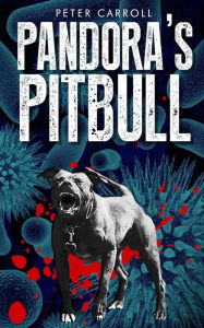 Title: Pandora's Pitbull, Author: Peter Carroll