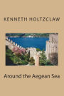 Around the Aegean Sea
