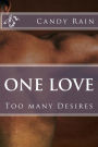 One Love: Too many Desires