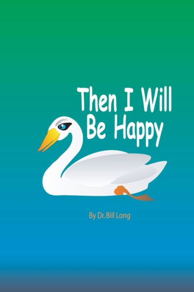 Then I Will Be Happy