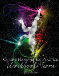 Title: Cursive Handwriting Practice Workbook for Teens, Author: Julie Harper
