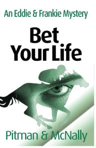 Title: Bet Your Life, Author: Richard Pitman