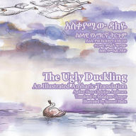 Title: The Ugly Duckling: An Illustrated Amharic Translation, Author: Hans Christian Andersen