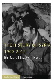 The History of Syria: 1900-2012