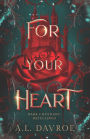 For Your Heart: A Hill Dweller Retellings Novel