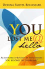 You Lost Me @ Hello: Actionable principles that move you beyond