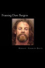 Framing Dave Burgess: A True Story About Hells Angels, Sex And Justice
