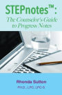 STEPnotes: The Counselor's Guide to Progress Notes