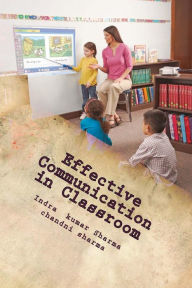 Title: Effective Communication in Classroom, Author: Chandni Sharma