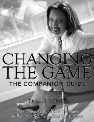 Changing the Game: Developing the Mindset & Strategies to Become a Six Figure Agent
